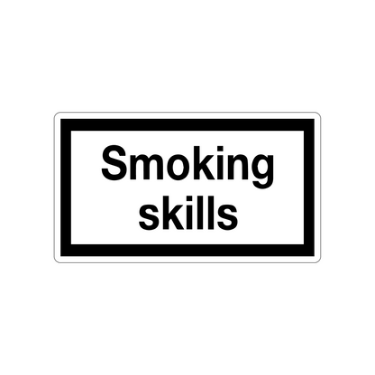 Smoking Skills